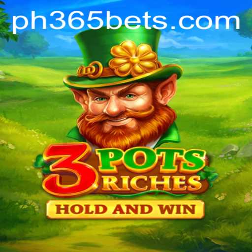 Discover the Thrilling World of 3potsRiches with PH365 Bet