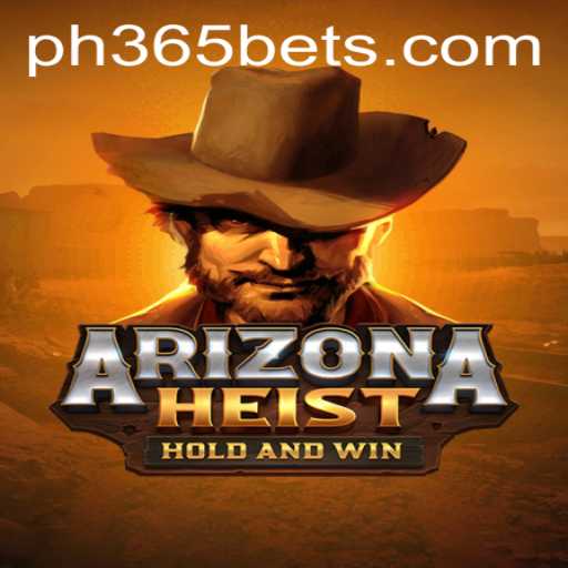 Unveiling ArizonaHeist: An Exciting New Game in the World of Ph365 Bet