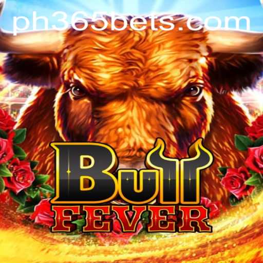 Dive into the Thrilling World of BullFever with PH365 Bet